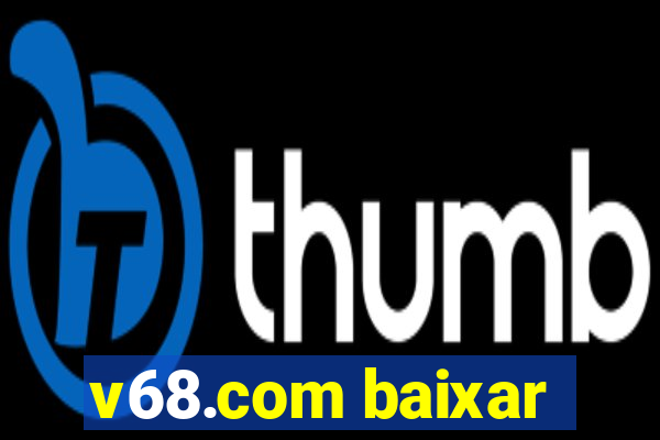 v68.com baixar